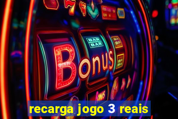 recarga jogo 3 reais